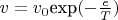 $v=v_0 \hbox{exp}(-\frac{e}{T})$