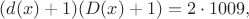 $(d(x)+1)(D(x)+1)=2\cdot 1009,$