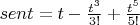 $sent= t-\frac{t^3}{3!}+\frac{t^5}{5!}$