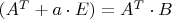 $
(A^T \cdotA+a\cdot E)\cdotX=A^T\cdot B
$