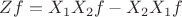 $Zf=X_1X_2f-X_2X_1f$
