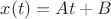 $x(t)=At+B$