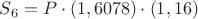 $S_6=P\cdot(1,6078)\cdot(1,16)$