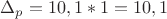 $\Delta_p=10,1*1=10,1$