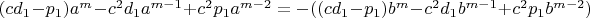 $(cd_1-p_1)a^m-c^2d_1a^{m-1}+c^2p_1a^{m-2}=-((cd_1-p_1)b^m-c^{2}d_1b^{m-1}+c^{2}p_1b^{m-2})$