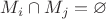 $M_i \cap M_j = \varnothing$