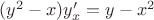 $(y^2-x)y'_x=y-x^2$