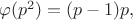 $\varphi(p^2)=(p-1)p,$