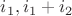 $i_1, i_1+i_2$