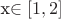 x\in [1,2]$