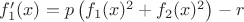 $f_1'(x)=p \left(f_1(x){}^2+f_2(x){}^2\right)-r$