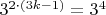 $3^{2\cdot(3k-1)}=3^4$