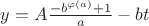 $ y = A\frac{{ - b^{\varphi (a)} + 1}}{a} - bt $