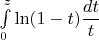 $\int\limits_0^z\ln(1-t)\dfrac{dt}t$