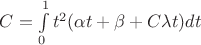 $C=\int\limits_0^1{t^2}(\alpha{t}+\beta+C\lambda{t})dt$