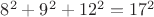 $8^2+9^2+12^2=17^2$