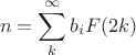 $$n=\sum_{k}^{\infty}b_iF(2k)$$ $$n=\sum_{k}^{\infty}b_iF(2k)$$