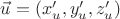 $\vec u=(x'_u,y'_u,z'_u)$