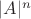 $|A|^n$