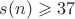 $s(n) \geqslant 37$