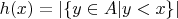 $h(x) = |\{y \in A | y < x\}|$