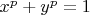$x^p+y^p=1$
