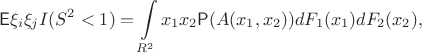 $$\mathsf{E}\xi_i\xi_j I(S^2<1) = \int\limits_{R^2}x_1x_2\mathsf{P}(A(x_1,x_2))dF_1(x_1)dF_2(x_2),$$ $$\mathsf{E}\xi_i\xi_j I(S^2<1) = \int\limits_{R^2}x_1x_2\mathsf{P}(A(x_1,x_2))dF_1(x_1)dF_2(x_2),$$