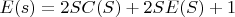 $E(s)=2S C(S)+ 2S E(S)+1$