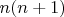 $n(n +1)$