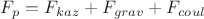 $F_{p} = F_{kaz} + F_{grav} + F_{coul}$