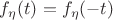 $f_\eta(t)=f_\eta(-t)$