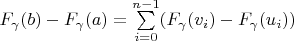 $F_\gamma(b)-F_\gamma(a)=\sum\limits_{i=0}^{n-1}(F_\gamma(v_i)-F_\gamma(u_i))$