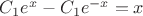 $C_1e^x-C_1e^{-x}=x$
