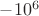 $-10^6$