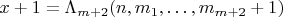 $x+1=\Lambda_{m+2}(n,m_1,\ldots,m_{m+2}+1)$