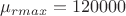 $&micro;_{rmax}=120000 $
