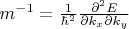 $m^{-1}=\frac{1}{\hbar^2} \frac{\partial^2 E}{\partial k_{x}\partial k_{y}}$