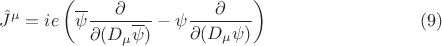 $$ \hat{J}^{\mu}=i e \left ( \overline{\psi} \frac{\partial }{\partial (D_{\mu} \overline{\psi})} - \psi  \frac{\partial }{\partial (D_{\mu} \psi)} \right )
\eqno{(9)}$$