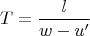 $$T=\frac{l}{w-u^{\prime} }$$