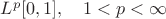 $L^p[0,1],\quad 1<p<\infty$