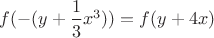 $f(-(y+\dfrac{1}{3}x^3))=f(y+4x)$