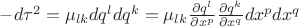 $-d\tau^2=\mu_{lk}dq^ldq^k=\mu_{lk}\frac{\partial q^l}{\partial x^p}\frac{\partial q^k}{\partial x^q}d x^p d x^q$ $-d\tau^2=\mu_{lk}dq^ldq^k=\mu_{lk}\frac{\partial q^l}{\partial x^p}\frac{\partial q^k}{\partial x^q}d x^p d x^q$