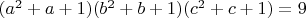 $ (a^2 + a + 1)(b^2 + b + 1)(c^2 + c + 1) = 9 $