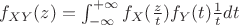 $f_{XY}(z)=\int_{-\infty}^{+\infty}f_{X}(\frac{z}{t})f_{Y}(t)\frac{1}{\abs{t}}dt$