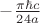 $-\frac{\pi\hbar c }{24a}$