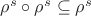 $\rho^s\circ\rho^s\subseteq\rho^s$