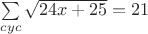 $\sum\limits_{cyc}\sqrt{24x+25}=21$