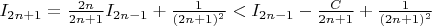$I_{2n+1}=\frac {2n}{2n+1}I_{2n-1}+\frac 1{(2n+1)^2}<I_{2n-1}-\frac C{2n+1}+\frac 1{(2n+1)^2}$