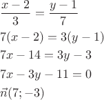 \[
\begin{gathered}
  \frac{{x - 2}}
{3} = \frac{{y - 1}}
{7} \hfill \\
  7(x - 2) = 3(y - 1) \hfill \\
  7x - 14 = 3y - 3 \hfill \\
  7x - 3y - 11 = 0 \hfill \\
  \vec n(7; - 3) \hfill \\ 
\end{gathered} 
\]