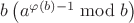 $b\left(a^{\varphi(b)-1} \bmod{b}\right)$